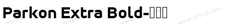 Parkon Extra Bold字体转换